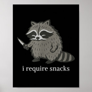 Affiche J'Ai Besoin De Snacks Raccoon Drôle Slogan Sarcast