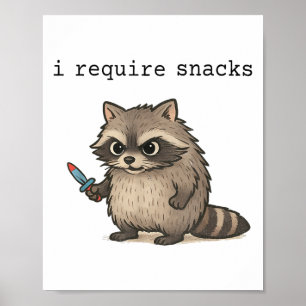 Affiche J'Ai Besoin De Snacks Raccoon Funny Angry Trash Pa