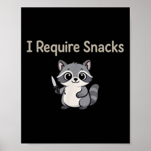 Affiche J'Ai Besoin De Snacks Raccoon, Mème Feral Racoon