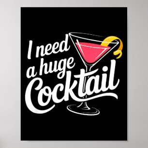 Affiche J'ai besoin d'un énorme cocktail humour adulte drô