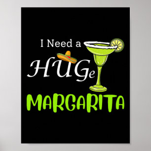 Affiche J'ai besoin d'une énorme boisson Margarita Tail Ci