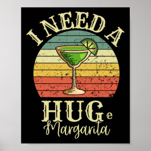 Affiche J'Ai Besoin D'Une Énorme Margarita Tail Drink Cinc
