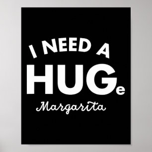 Affiche J'Ai Besoin D'Une Grande Chemise Margarita Funny C