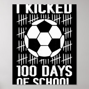 Affiche J'ai botté 100 jours de soccer à l'école 100e jour
