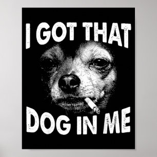 Affiche J'ai ce chien en amoureux de chihuahua drôle homme