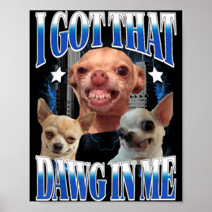 Affiche J'ai Ce Chien en Amoureux Drôle de Chihuahua Drôle