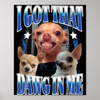 Affiche J'ai Ce Chien en Amoureux Drôle de Chihuahua Drôle