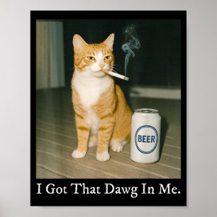 Affiche J'ai Ce Chien En Moi Drôle Chat Cigarette Fumant
