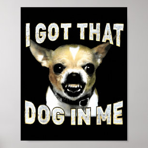 Affiche J'ai Ce Chien En Moi Drôle De Chien Amateurs De Ch
