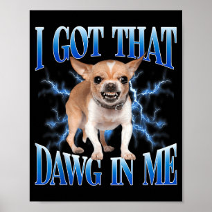 Affiche J'ai Ce Chien En Moi Drôle De Chien Amateurs De Ch