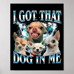Affiche J'ai Ce Chien En Moi Drôle De Chien Amateurs De Ch