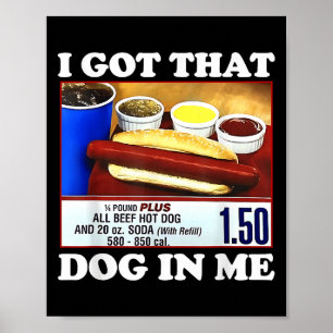 Affiche J'Ai Ce Chien En Moi Drôle Hotdog Mème Citation Vi