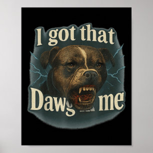 Affiche J'Ai Ce Dawg En Moi Mème T Bull Terrier Shirt