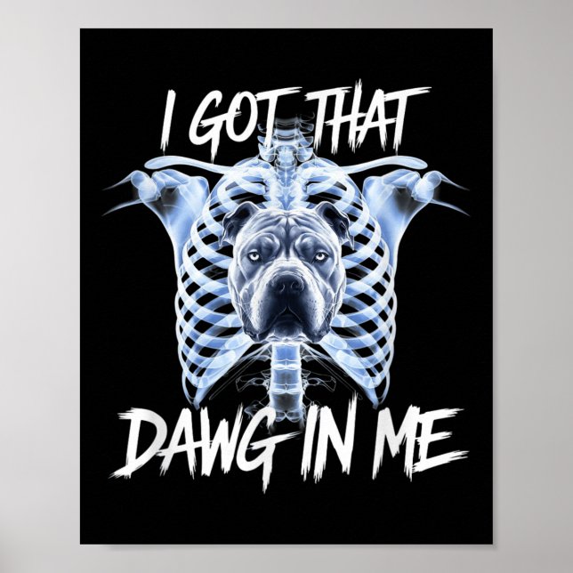 Affiche J'Ai Compris Que Dawg En Moi Xray Pitbull Mème Iro (Devant)