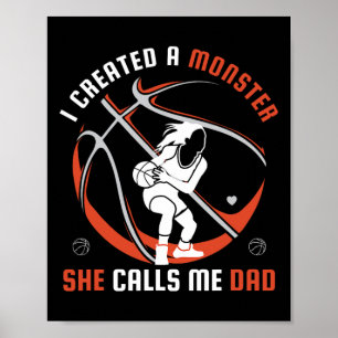 Affiche J'Ai Créé Un Monstre Qu'Elle M'Appelle Papa basket