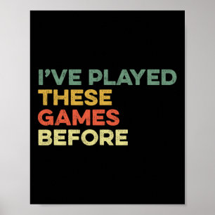 Affiche J'ai déjà joué à ces jeux avant Mème Drôle de joue