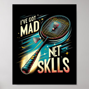 Affiche J'ai des compétences de folie sur le net Badminton