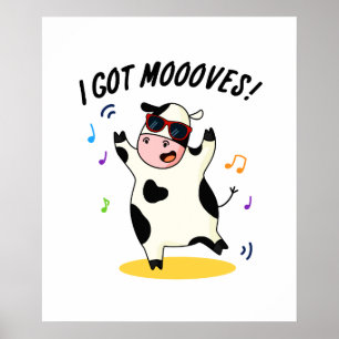 Affiche J'Ai Des Mooos Drôle Dansant Pun De Vache
