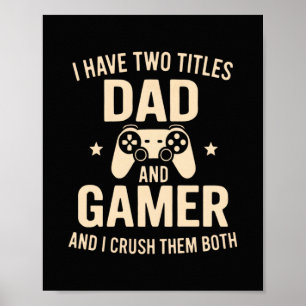 Affiche J'ai Deux Titres Papa Et Joueur De Jeux Vidéo Drôl
