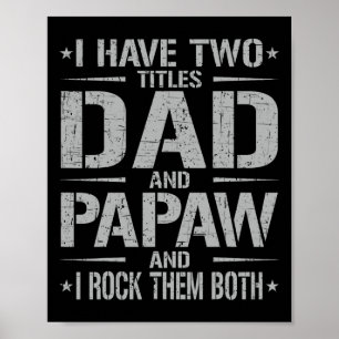 Affiche J'Ai Deux Titres Papa Et Papaw Funny Père&# s