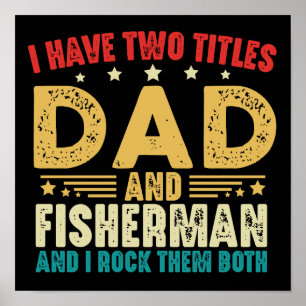 Affiche J'Ai Deux Titres Papa Et Pêcheur Vintage Funny