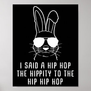 Affiche J'Ai Dit Hip Hip To Hop Hip hop Bunny Funny
