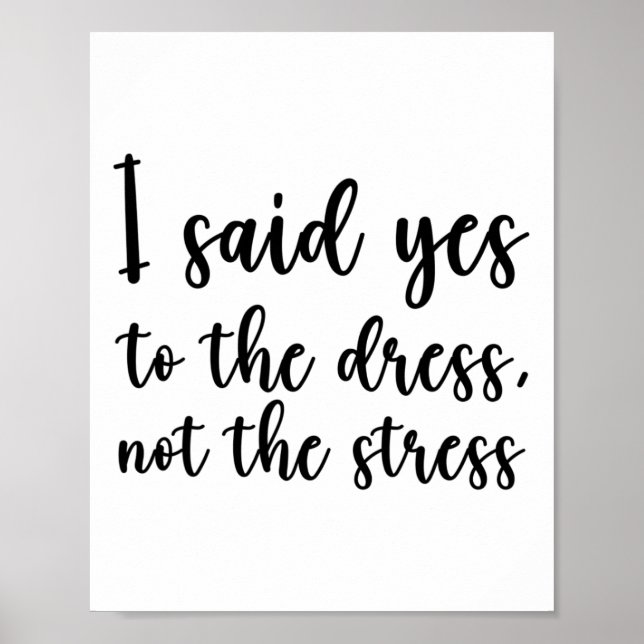 Affiche J'ai dit oui à la robe, pas au stress (Devant)