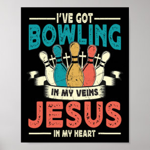 Affiche J'Ai Du Bowling Dans Mes Veines Et Jésus Dans Mon 