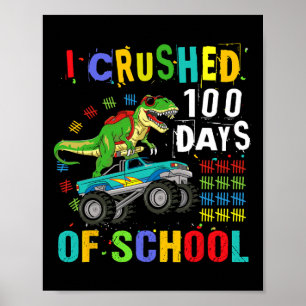 Affiche J'ai écrasé 100 jours d'école dinosaure Monster Tr