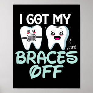 Affiche J'ai Enlevé Mes Appareils Dentaire Cadeau D'orthod
