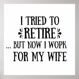 Affiche J'ai essayé de prendre ma retraite Drôle Cadeaux d