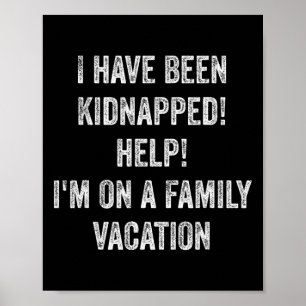 Affiche J'ai été kidnappé ! Au secours ! Je suis en vacanc