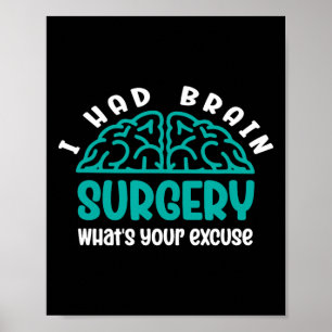 Affiche J'ai eu une chirurgie cérébrale Quelle est votre e