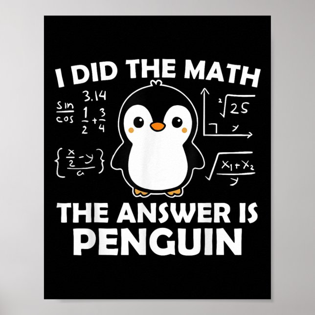 Affiche J'Ai Fait Le Math Funny Penguin Réponse Mignonne N (Devant)