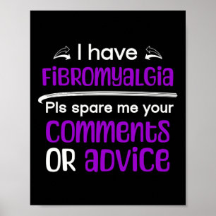 Affiche J'Ai Fibromyalgia Spare Me Vos Commentaires Reconn