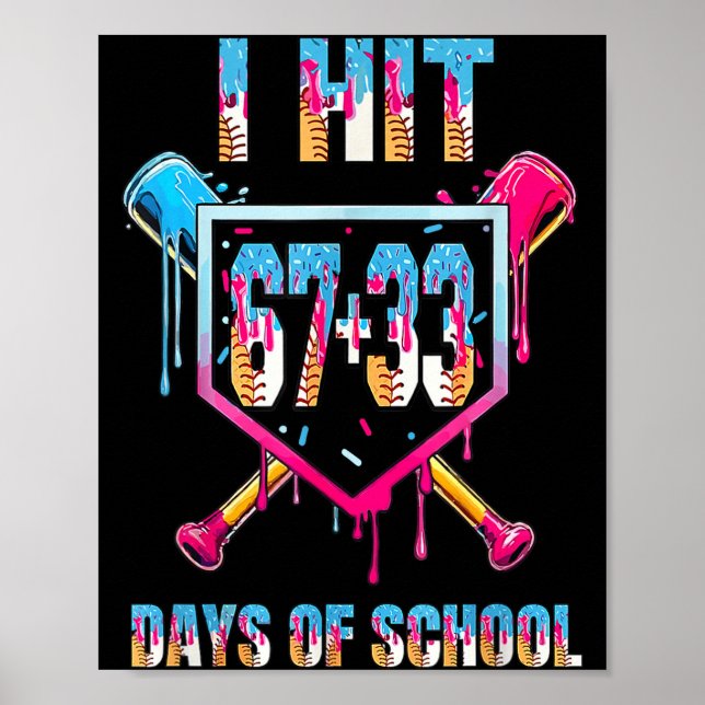 Affiche J'ai frappé 67+33 100 jours d'école Baseball Drip  (Devant)