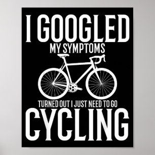 Affiche J'ai Googlé mes symptômes Il s'avère que je dois j