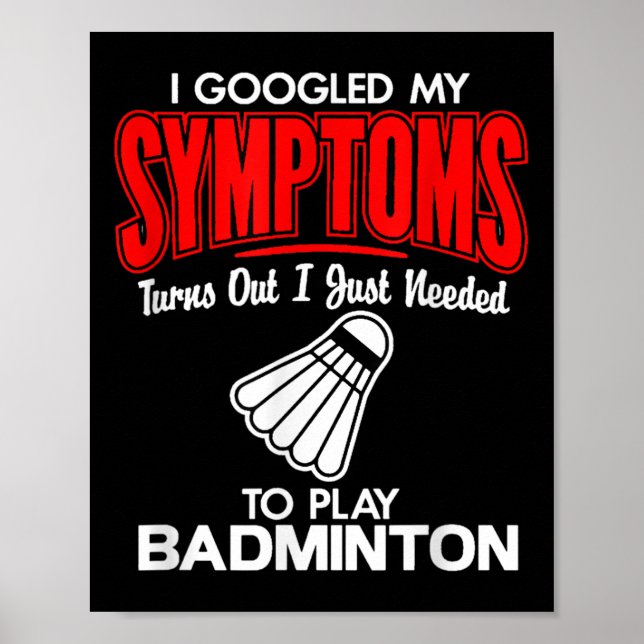 Affiche J'Ai Googlé Mes Symptômes Pour Jouer À Badminton (Devant)