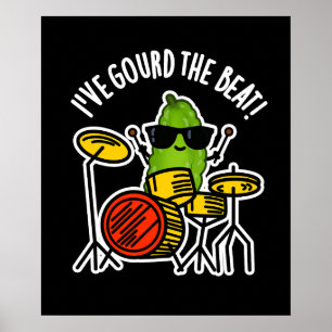 Affiche J'ai Gourd The Beat Funny Drummer Pun Dark BG