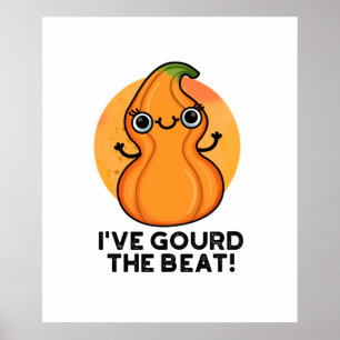 Affiche J'Ai Gourd The Beat Funny Veggie Pun