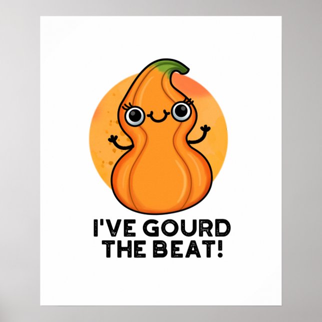 Affiche J'Ai Gourd The Beat Funny Veggie Pun (Devant)