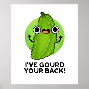 Affiche J'ai Gourd Your Back Funny Veggie Pun