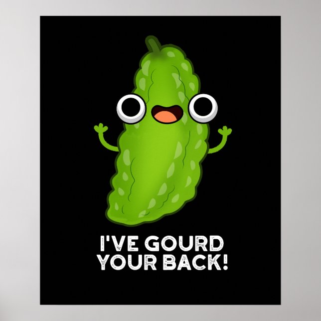 Affiche J'ai Gourd Your Back Funny Veggie Pun Dark BG (Devant)