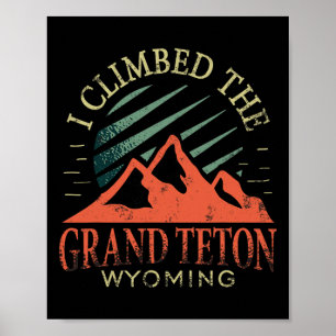 Affiche J'ai gravi le Grand Teton Randonnée pédestre Grand
