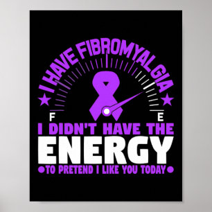 Affiche J'ai la fibromyalgie Je n'ai pas l'énergie de pré