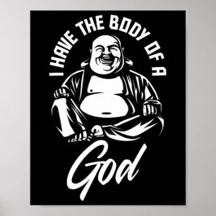 Affiche J'Ai Le Corps D'Un Gars Gros Drôle De Bouddha De D