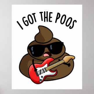 Affiche J'Ai Le Poos Funny Poop Blues Pun