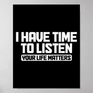 Affiche J'Ai Le Temps D'Écouter Votre Vie Santé Mentale S