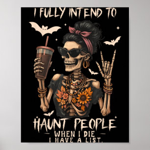 Affiche J'ai l'intention de hanter les gens quand je mourr