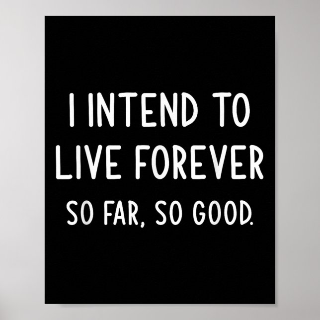 Affiche J'Ai L'Intention De Vivre Jusqu'À Présent Si Bien, (Devant)